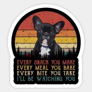 Retro French Bulldog Every Snack You Make Every Meal You Bake Sticker